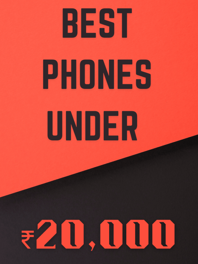 बजट किंग: 20000 रुपये के अंदर टॉप फोन । Best Phones Under ₹20,000